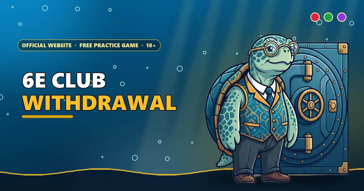 Sea turtle banker beside a closed vault door for the 6E Club withdrawal guide